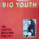 LP - Big Youth - The Chanting Dread Inna Fine Style
