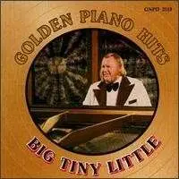 Big Tiny Little - Golden Piano Hits