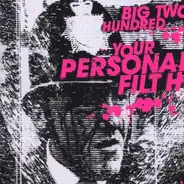 Big Two Hundred - Your Personal Filth