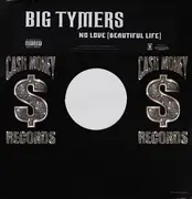 12inch Vinyl Single - Big Tymers Feat. Jazze Pha - No Love (Beautiful Life)