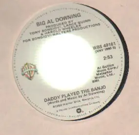 Big Al Downing - daddy played the banjo