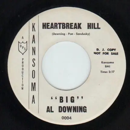 'Big' Al Downing - Heartbreak Hill / The Saints
