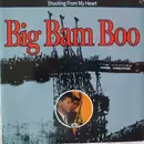 7'' - Big Bam Boo - Shooting From My Heart