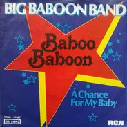 Big Baboon Band - Baboo Baboon / A Chance For My Baby