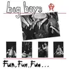 12'' - BIG BOYS - FUN, FUN, FUN