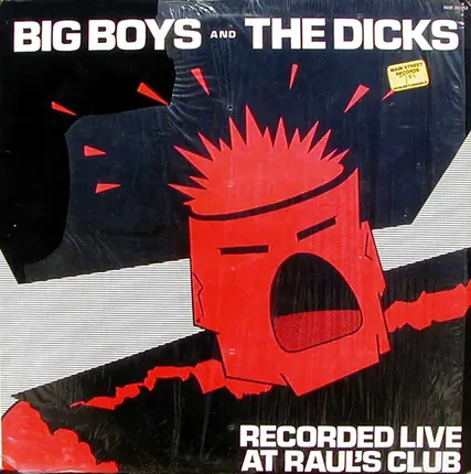 Big Boys And Dicks - Recorded Live at Raul's Club