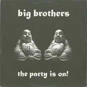 Big Brothers - The Party Is On!