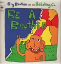 LP - Big Brother & The Holding Company - Be A Brother - Original 1st German