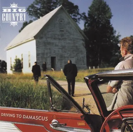 Big Country - Driving to Damascus
