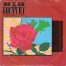 7'' - Big Country - Where The Rose Is Sown
