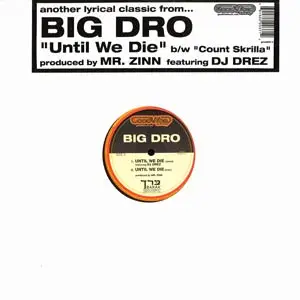 big dro - until we die
