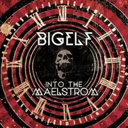 Bigelf - Into the Maelstrom