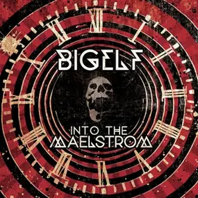 Bigelf - Into the Maelstrom