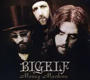 Bigelf - Money Machine