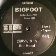 7inch Vinyl Single - Bigfoot - *!!@#ed In The Head / Too Drunk To Say