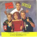 7'' - Big Fun & Sonia - You've Got A Friend - Silver Injection