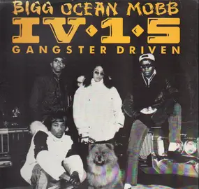 Bigg Ocean Mobb IV-1-5 - Gangster Driven