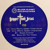 Bigger Than Jesus - ITCHY GLITCHY SPIDER EP