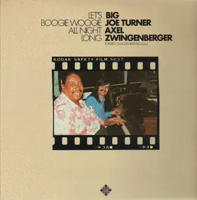 Big Joe Turner - Let's Boogie Woogie All Night Long