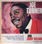 Joe Turner & Jimmy Nelson - Joe Turner And Jimmy Nelson