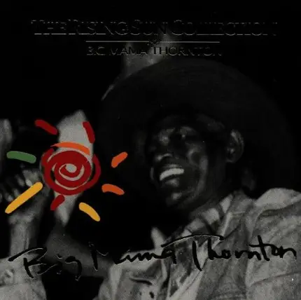 Big Mama Thornton - The Rising Sun Collect.,Vol.2