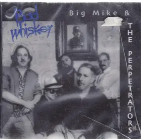 Big Mike - Bad Whiskey