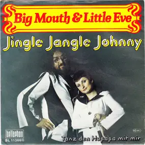 Big Mouth - Jingle Jangle Johnny