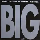 LP - Big Pete Lancaster & The Upsetters / The Big Six - Big - + insert