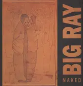Big Ray - Naked
