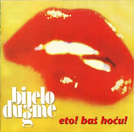 Bijelo Dugme - Eto! Baš Hoću!
