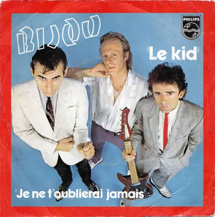 Bijou - Le Kid / Je Ne T'Oublierai Jamais