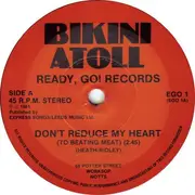 7inch Vinyl Single - Bikini Atoll - Don't Reduce My Heart (To Beating Meat)