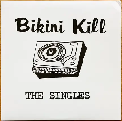 BIKINI KILL - THE SINGLES