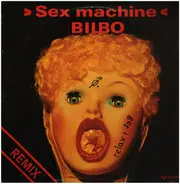 Bilbo - Sex Machine (Remix)