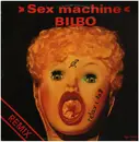 12inch Vinyl Single - Bilbo - Sex Machine (Remix)