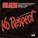 7inch Vinyl Single - Bilgeri - No Respect