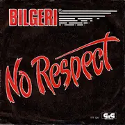 7inch Vinyl Single - Bilgeri - No Respect