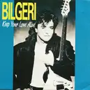7inch Vinyl Single - Bilgeri - Keep Your Love Alive