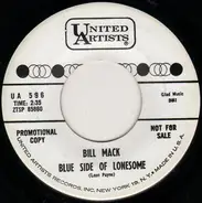 Bill Mack - Blue Side Of Lonesome