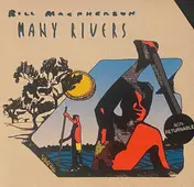 Bill MacPherson - Many Rivers
