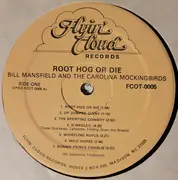 LP - Bill Mansfield And The Carolina Mockingbirds - Root Hog Or Die