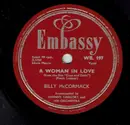 Schellack - Bill McCormack - A Woman In Love / Rich In Love