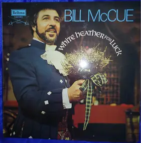 Bill McCue - White Heather For Luck