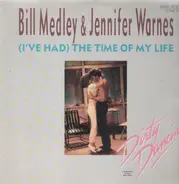 Bill Medley And Jennifer Warnes / Mickey & Sylvia - (I've had) the time of my life