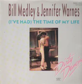 Bill Medley - (I've had) the time of my life
