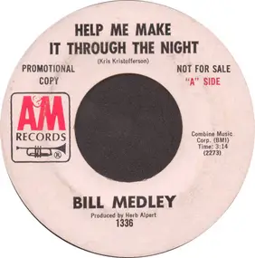 Bill Medley - Help Me Make It Through The Night / Hung On You