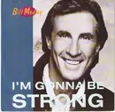 7inch Vinyl Single - Bill Medley - I'm Gonna Be Strong