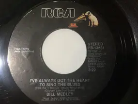 Bill Medley - I've Always Got The Heart To Sing The Blues