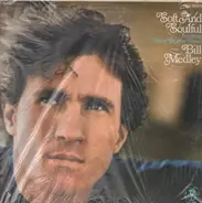 Bill Medley - Soft and Soulful