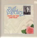 12inch Vinyl Single - Bill Medley - You've Lost That Lovin' Feelin'